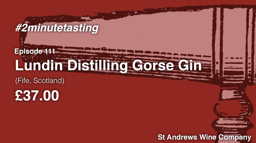 Episode 111 | Lundin Distilling Gorse Gin