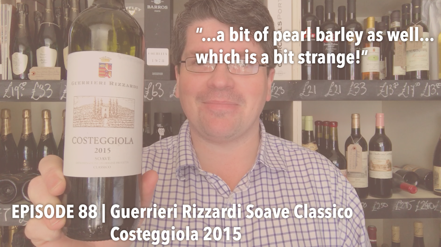 Episode 88 | Guerrieri Rizzardi Soave Classico Costeggiola 2015