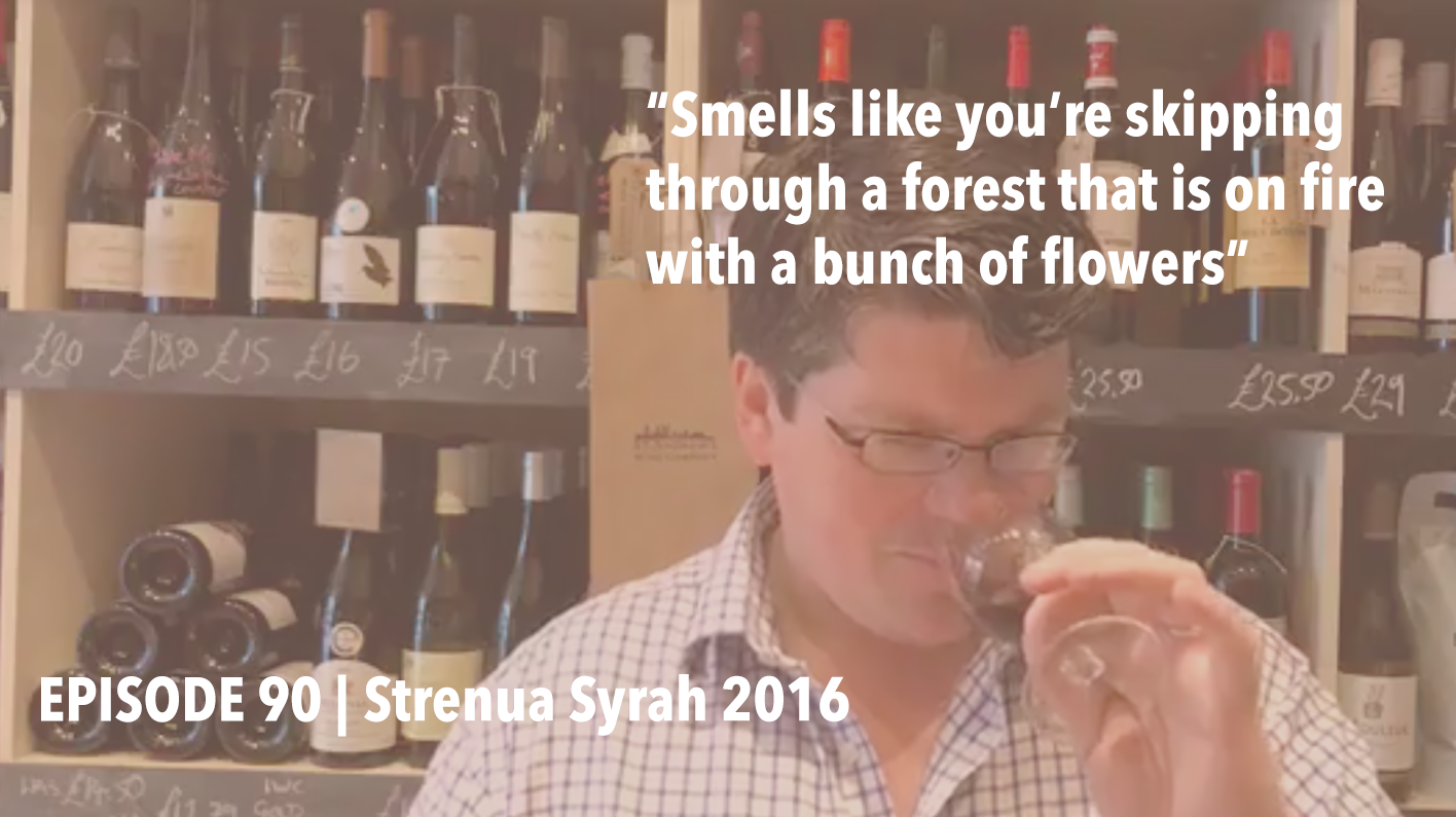 Episode 90 | Strenua Syrah 2016