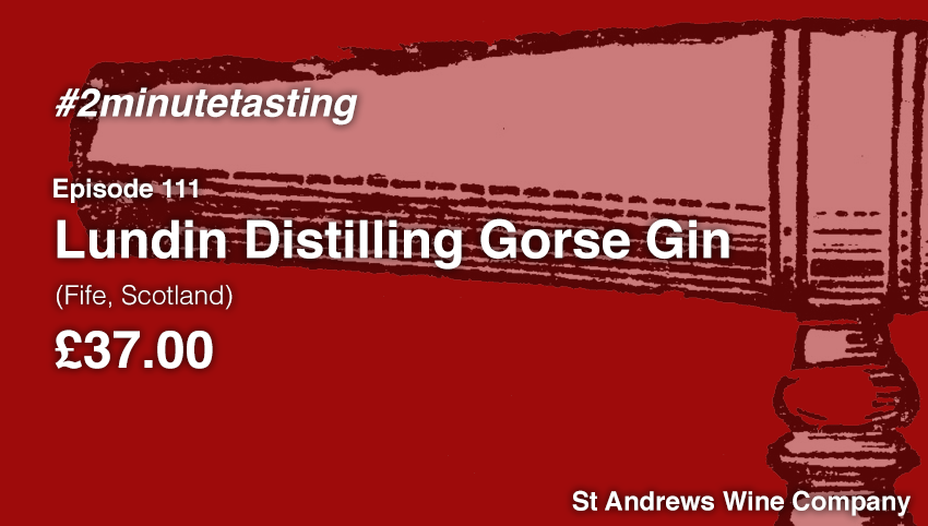 Episode 111 | Lundin Distilling Gorse Gin