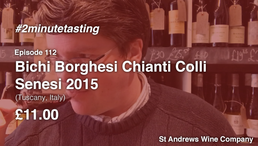 Episode 112 | Bichi Borghesi Chianti Colli Senesi 2015