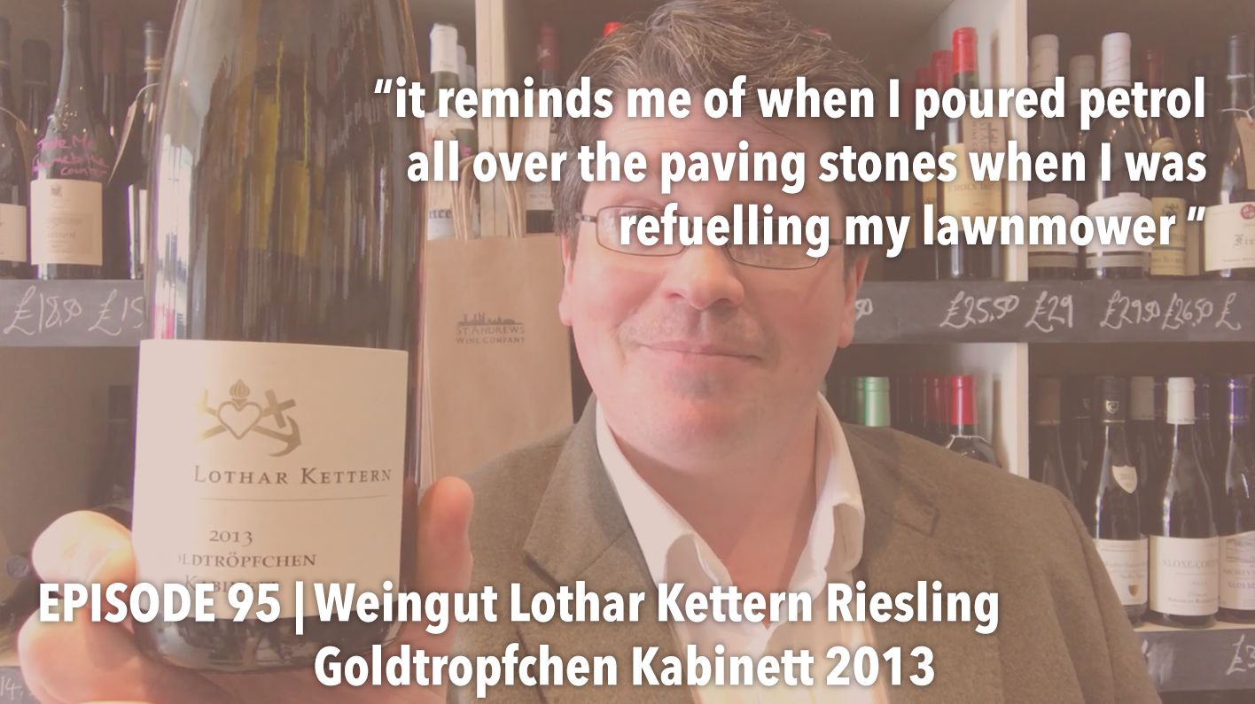 Episode 95 | Weingut Lothar Kettern Riesling Goldtropfchen 2013
