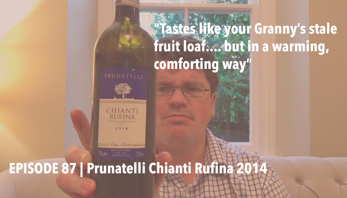 Episode 87 | Prunatelli Chianti Rufina 2014