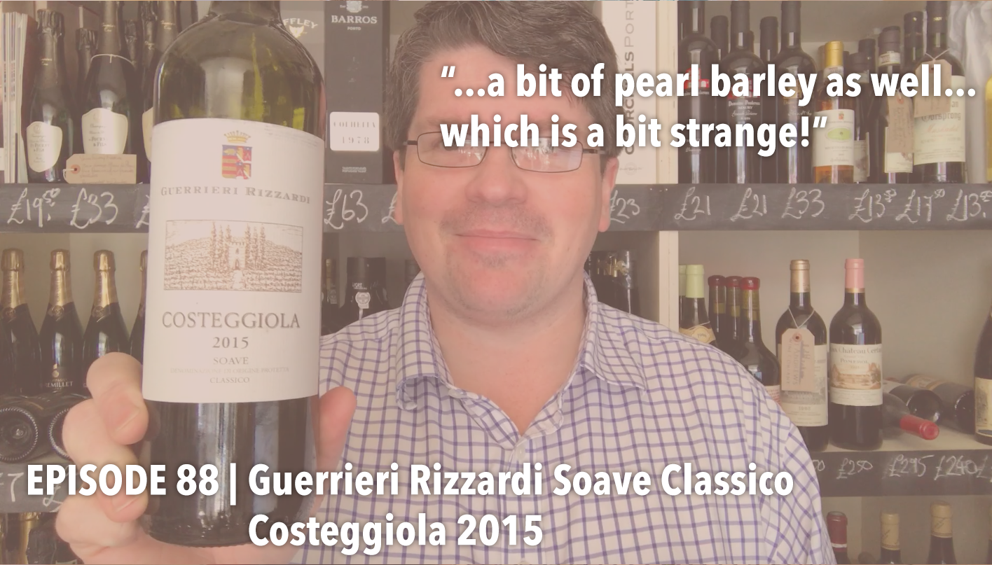 Episode 88 | Guerrieri Rizzardi Soave Classico Costeggiola 2015
