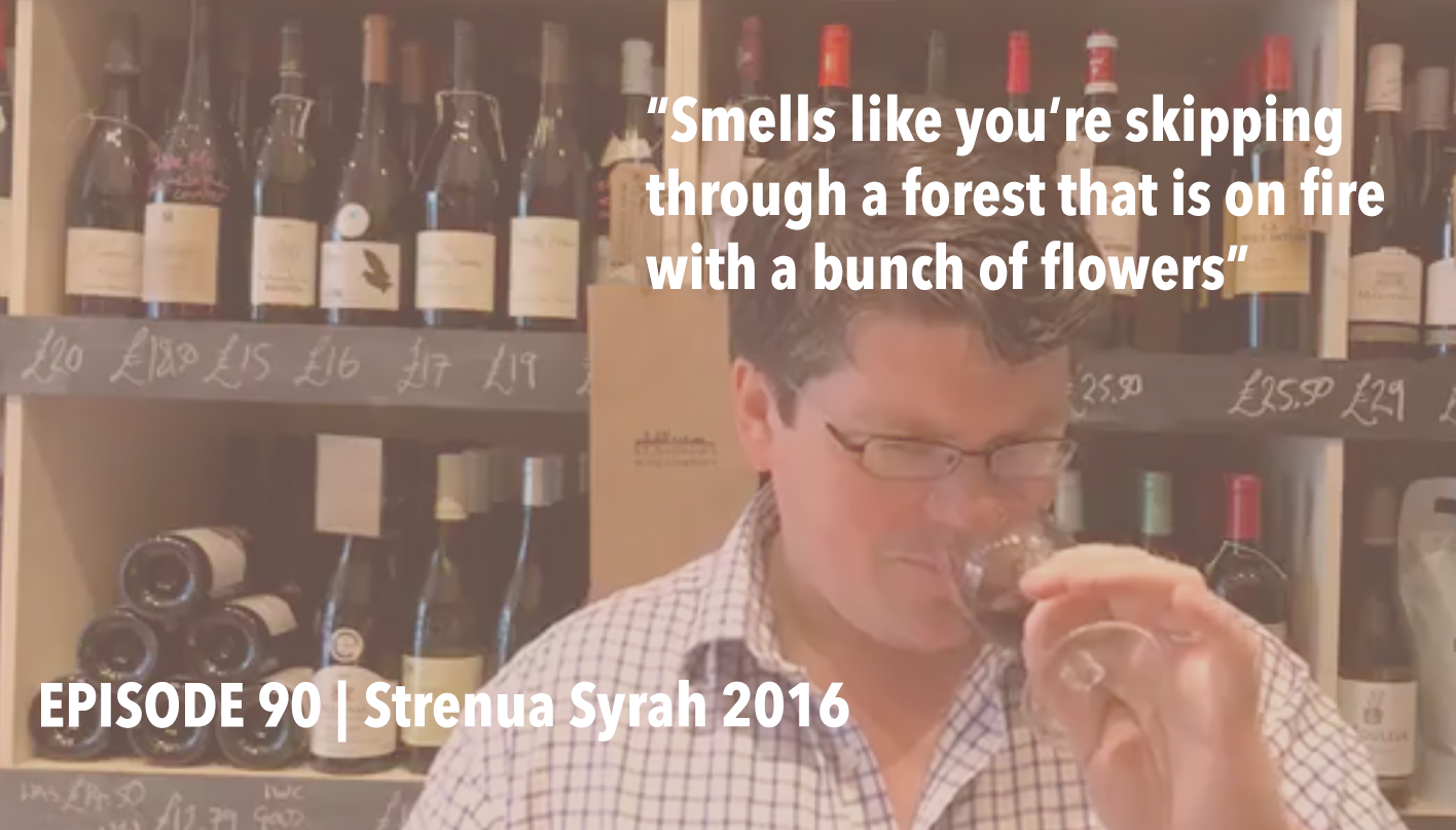 Episode 90 | Strenua Syrah 2016